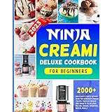 Ninja CREAMI Deluxe Cookbook For Beginners: 1500-Day Tasty Ice