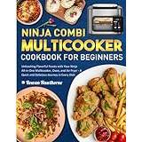 Ninja Combi Multicooker Cookbook: 2000 Days of Quick & Delicious