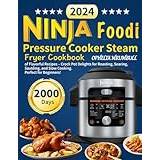 The UK Ninja Foodi Electric Pressure Cooker Cookbook For Beginners :  1000-Day Flavorful Recipes for Your Ninja Foodi Electric Multi-Cooker  [OP300UK] Pressure Cooker and Air Fryer (Paperback) 