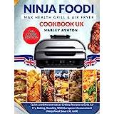 The UnOfficial Ninja Foodi Smart XL Grill Cookbook for Beginners: 500  Recipes for Indoor Grilling and Air Frying (Paperback)