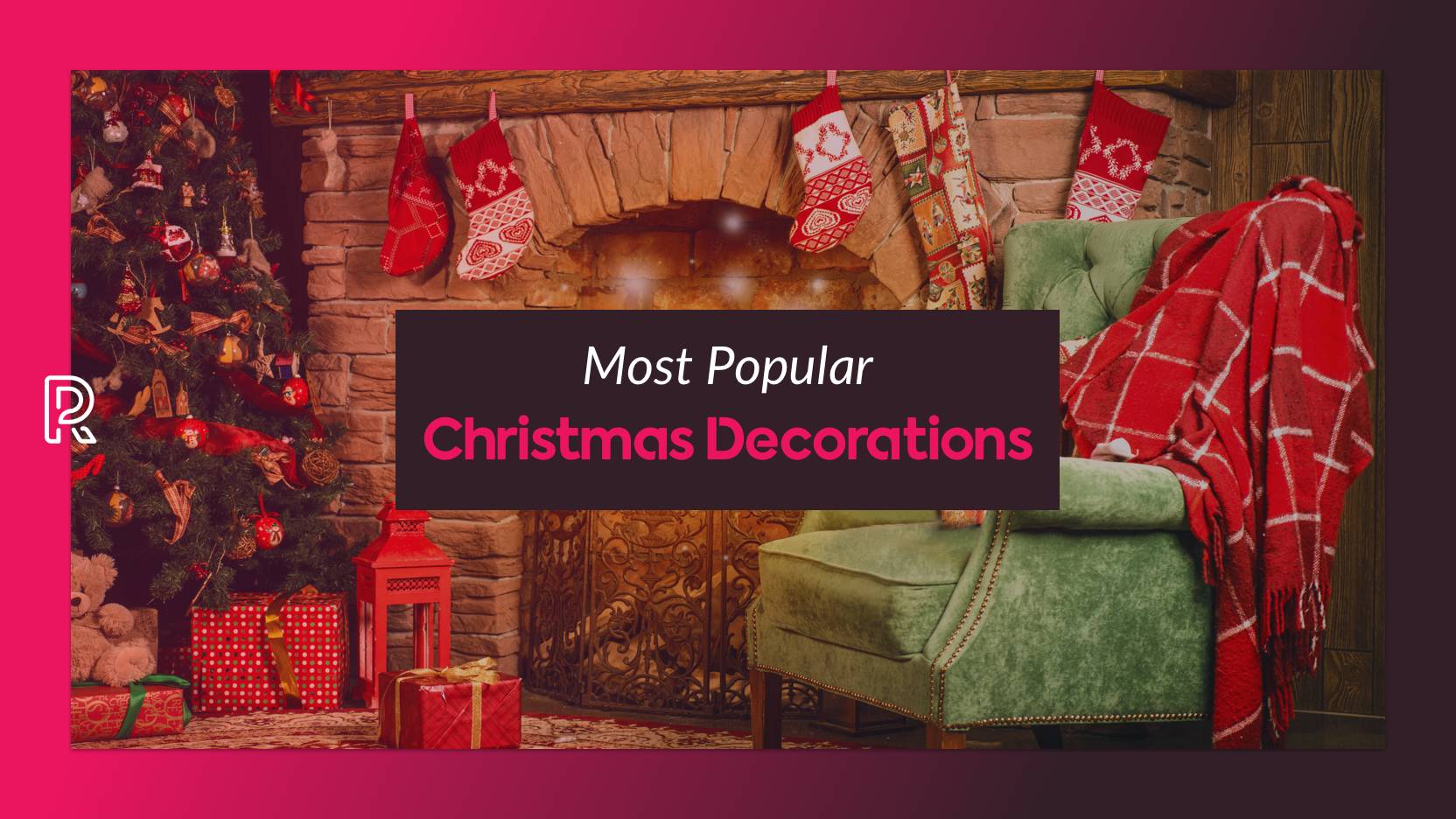 Most popular Christmas decorations right now