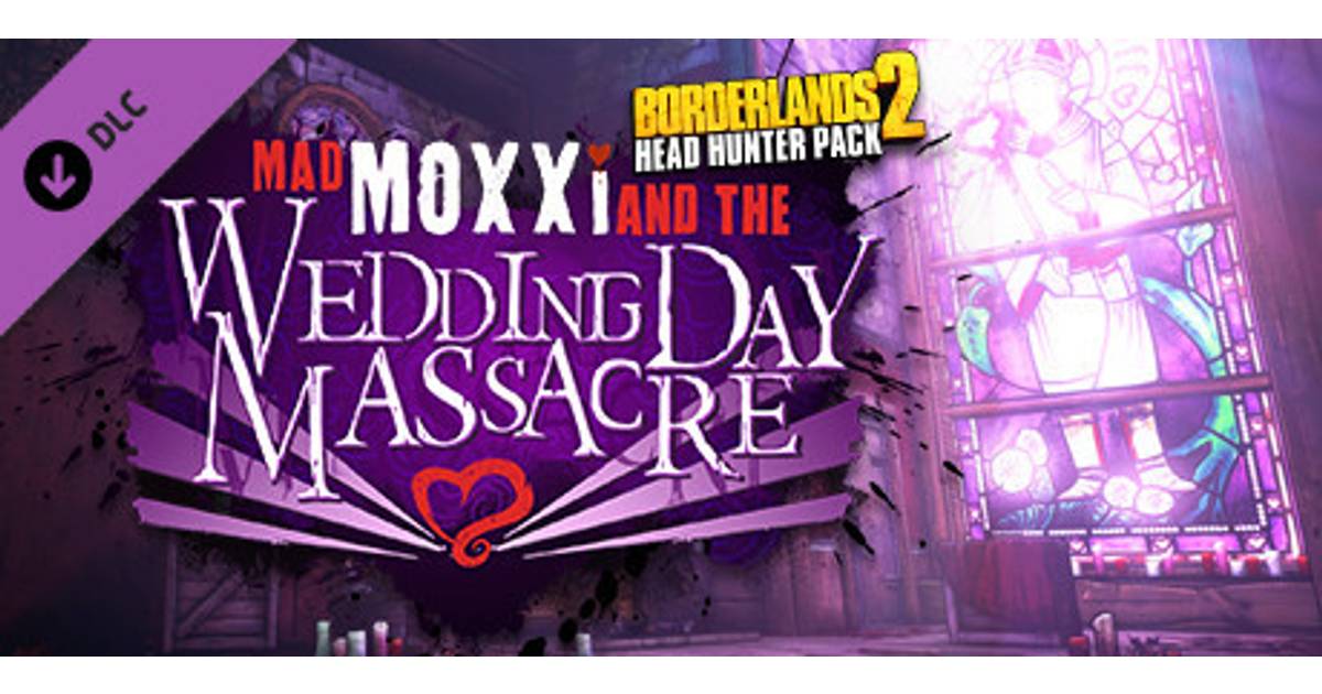 Borderlands 2 Headhunter 4 Wedding Day Massacre Price