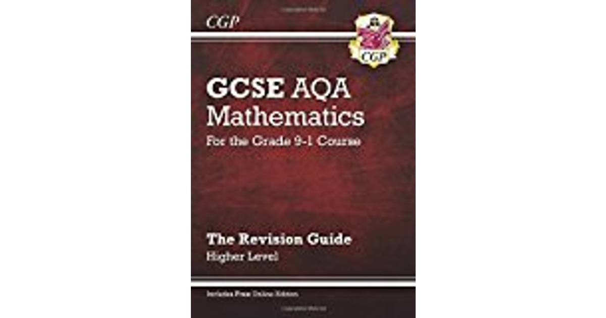 Gcse Maths Aqa Revision Guide Higher For The Grade 9 1 Course With Online Edition Cgp Gcse Maths 9 1 Revision