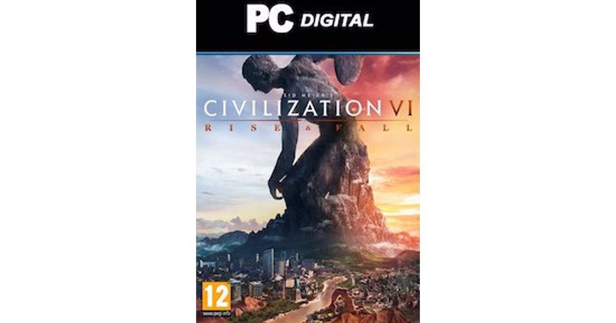 civilization vi rise and fall