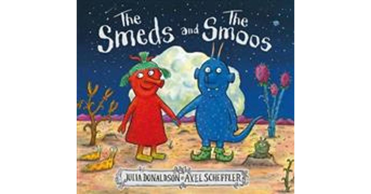 the smeds and the smoos julia donaldson