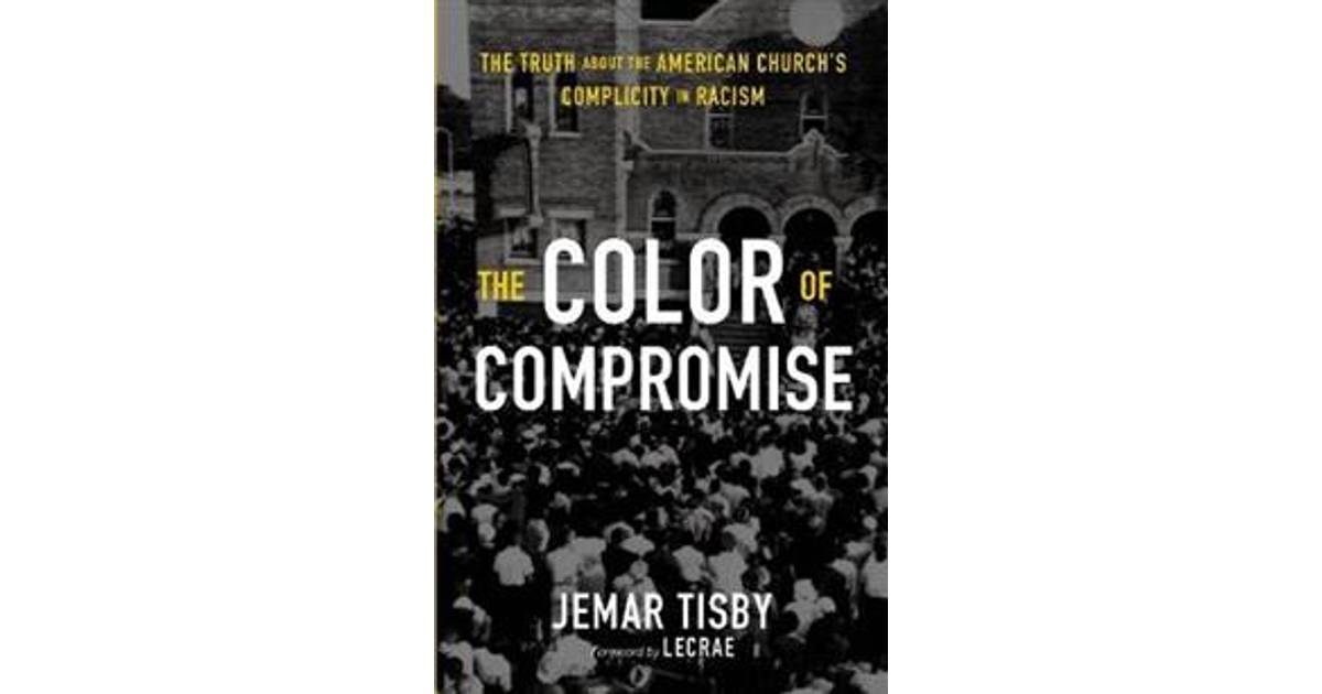 the color of compromise tisby
