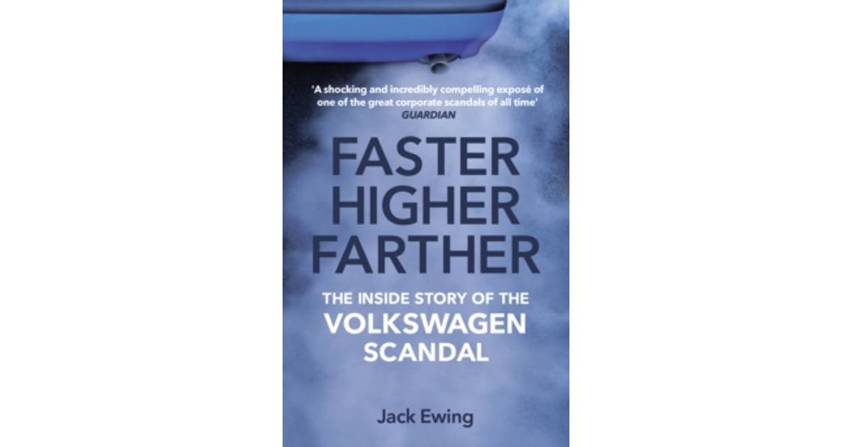 faster higher farther the volkswagen scandal
