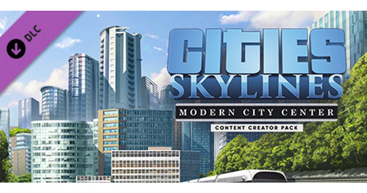 Cities Skylines Content Creator Pack Modern City Center Compare Prices