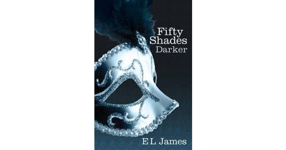 Fifty Shades Darker Book Two Of The Fifty Shades Trilogy Fifty Shades Of Grey Series