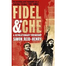 Fidel and Che: A Revolutionary Friendship