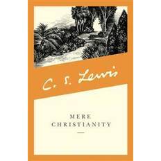 Mere Christianity ( A revised and amplified edition with a new introduction of the 3 books, Broadcast Talks, Christian Behaviour and Beyond Personality (Paperback, 2001)