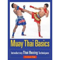 Thai boxing Muay Thai Basics: Introductory Thai Boxing Techniques (Paperback, 2005)