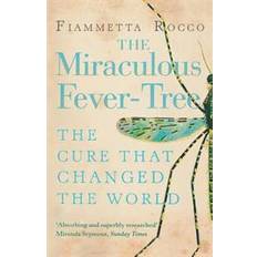 The Miraculous Fever-tree (Paperback, 2010)