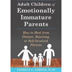 Adult Children of Emotionally Immature Parents (Paperback, 2015)