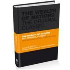 The Wealth of Nations: The Economics Classic - A Selected Edition for the Contemporary Reader (Capstone Classics) (Hardcover, 2010)