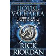 Hotel Valhalla Guide to the Norse Worlds: Your Introduction to Deities, Mythical Beings & Fantastic Creatures (Magnus Chase/Gods of Asgard) (Hardcover, 2016)