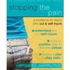 Stopping The Pain: A Workbook for Teens Who Cut and Self-Injure: A Workbook for Teens Who Self-injure (An Instant Help Book for Teens) (Paperback, 2008)