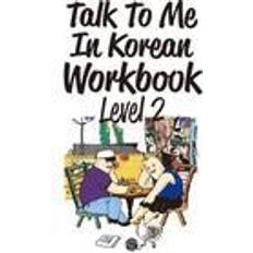 Talk to Me in Korean Workbook: Level 2 (Paperback, 2015)