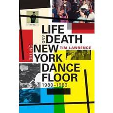 Life and Death on the New York Dance Floor, 1980-1983 (Paperback, 2016)