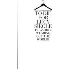 To Die for: Is Fashion Wearing Out the World? (Paperback, 2011)