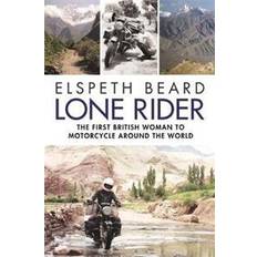 Lone Rider: The First British Woman to Motorcycle Around the World (Paperback, 2018)