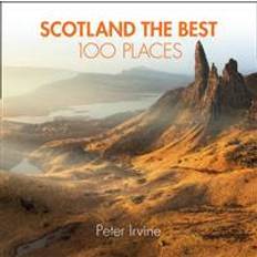 Scotland the Best 100 Places: Extraordinary Places and Where Best to Walk, Eat and Sleep (Paperback, 2017)