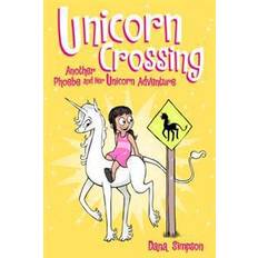 Unicorn Crossing (Phoebe and Her Unicorn Series Book 5): Another Phoebe and Her Unicorn Adventure (Paperback, 2017)