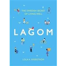 Lagom: The Swedish Art of Balanced Living (Hardcover, 2017)