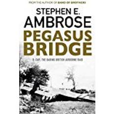 Pegasus Bridge: D-day: The Daring British Airborne Raid (Paperback)