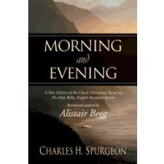 morning and evening a new edition of the classic devotional based on the ho