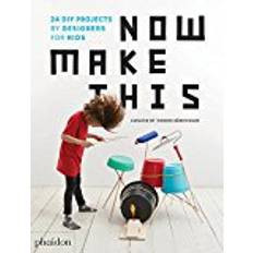 Now Make This: 24 DIY Projects by Designers for Kids (Hardcover, 2018)