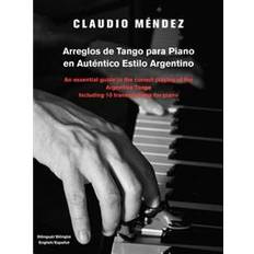 Arreglos de Tango Para Piano En Autentico Estilo Argentino (Paperback, 2011)