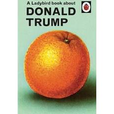 A Ladybird Book About Donald Trump (Hardcover, 2019)