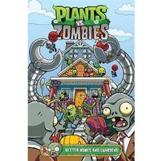 Plants Vs. Zombies Volume 15: Better Homes And Guardens (Hardcover, 2020)