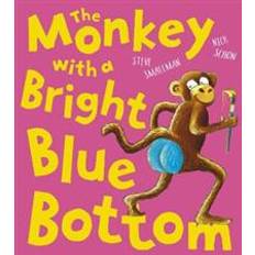 The Monkey with a Bright Blue Bottom (Paperback, 2020)