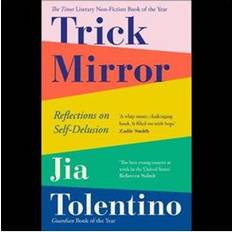 Essays & Reportage Books Trick Mirror: Reflections on Self-Delusion (Paperback, 2020)