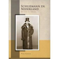 Schliemann en Nederland. Een leven vol verhalen (Paperback, 2012)