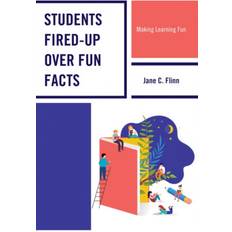 Students Fired-up Over Fun Facts: Making Learning Fun (Paperback, 2019)