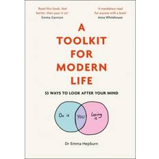 A Toolkit for Modern Life: 53 Ways to Look After Your Mind (Hardcover, 2020)