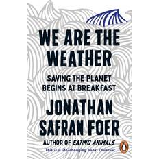 We are the Weather: Saving the Planet Begins at Breakfast (Paperback, 2020)