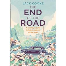 The End of the Road: A Journey Around Britain in Search... (Hardcover, 2021)