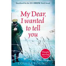 My Dear I Wanted to Tell You (Paperback, 2012)