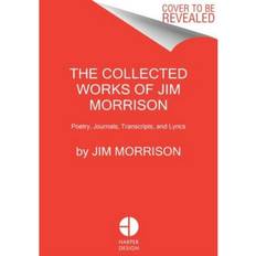 The Collected Works of Jim Morrison (Hardcover, 2021)