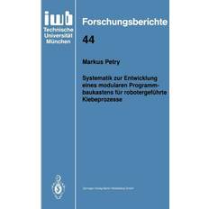 Springer Systematik zur Entwicklung eines modularen Programmbaukastens für robotergeführte Klebeprozesse