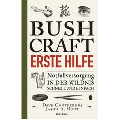 Bushcraft Erste Hilfe. Notfallversorgung der Wildnis schnell