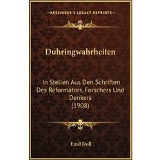 Duhringwahrheiten: In Stellen Aus Den Schriften Des Reformators, Forschers Und Denkers (Paperback, 2010)