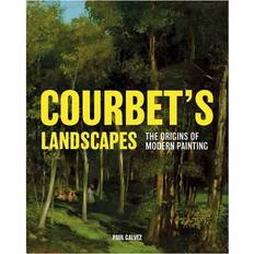 Calendars & Diaries Books Courbet's Landscapes: The Origins of Modern Painting Hardback Paul Galvez Book