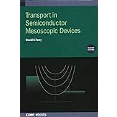 Transport E-Books Transport in Semiconductor Mesoscopic Devices Second Edition IOP ebooks (E-Book)