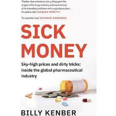 Sick Money: Sky-high Prices and Dirty Tricks: Inside the Global Pharmaceutical Industry Main