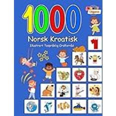 Norweigan Books 1000 Norsk Kroatisk Illustrert Tospråklig Ordforråd Fargerik Utgave Carol Aragon 9798874070939 (Hæftet)